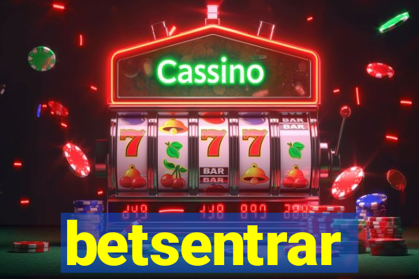 betsentrar