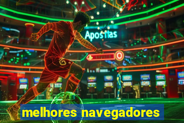 melhores navegadores