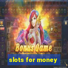 slots for money