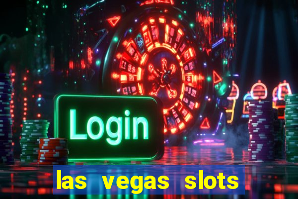 las vegas slots for free