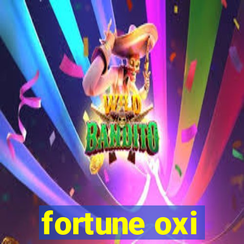 fortune oxi