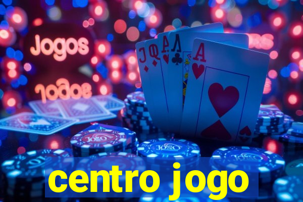 centro jogo