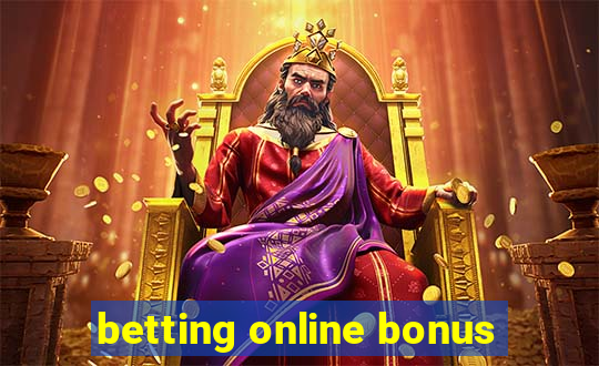 betting online bonus