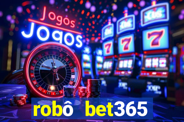 robô bet365 download apk