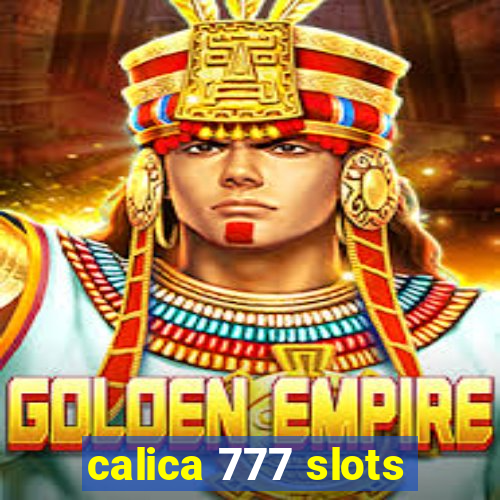 calica 777 slots