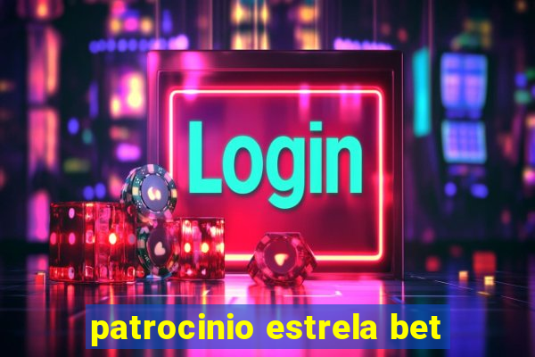 patrocinio estrela bet