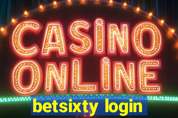 betsixty login