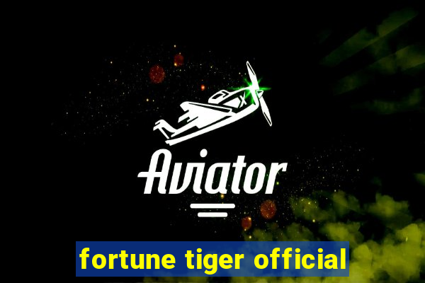 fortune tiger official