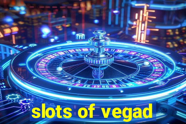 slots of vegad