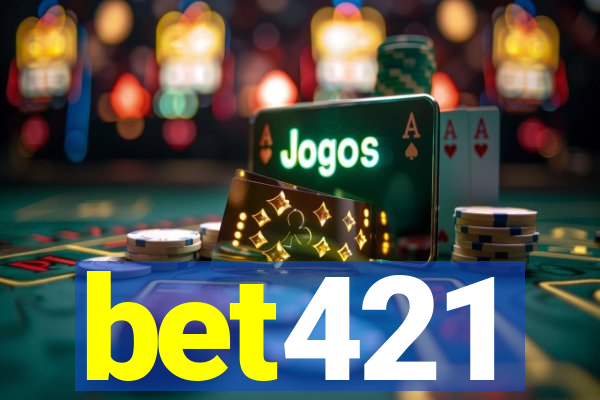 bet421