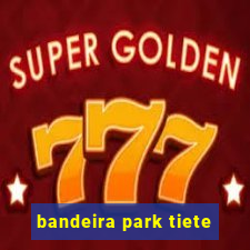 bandeira park tiete