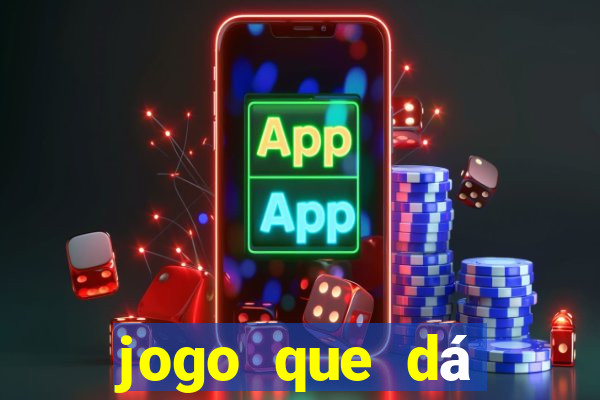 jogo que dá dinheiro sem depositar