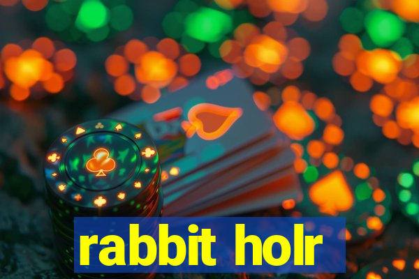 rabbit holr