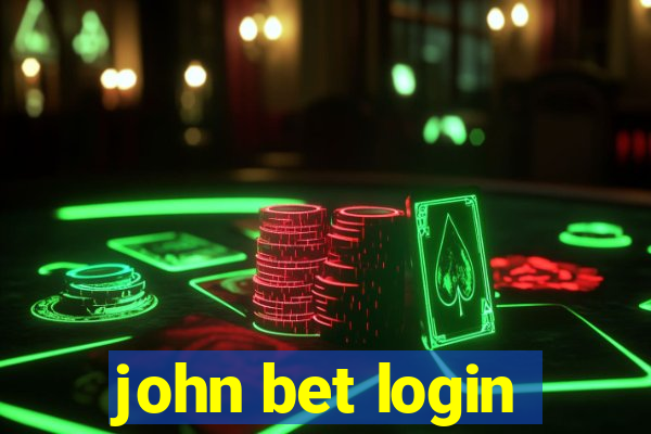 john bet login