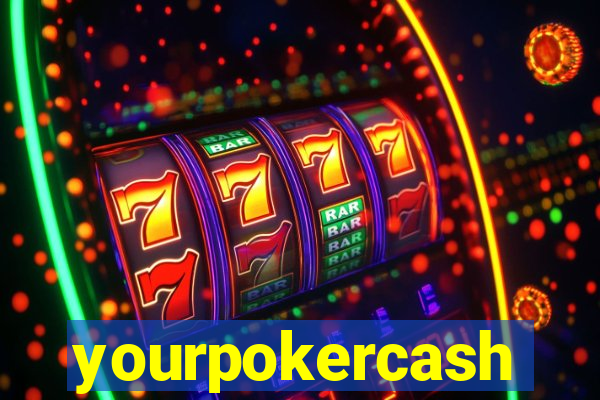 yourpokercash