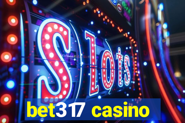 bet317 casino