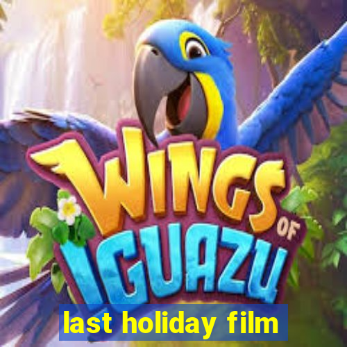 last holiday film