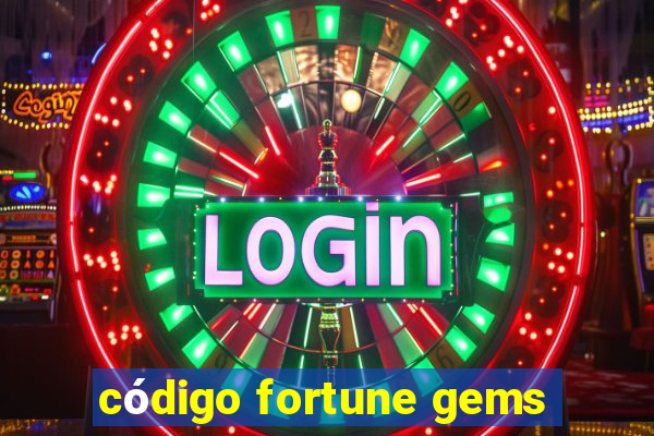 código fortune gems