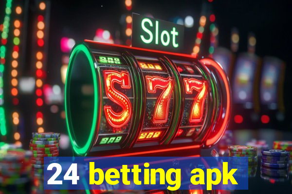 24 betting apk