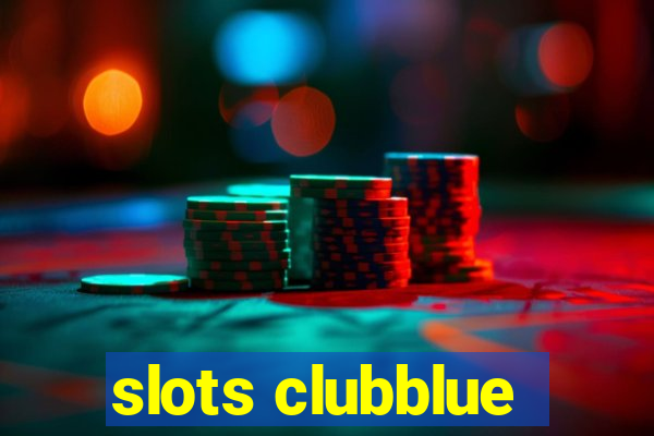 slots clubblue