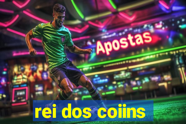 rei dos coiins