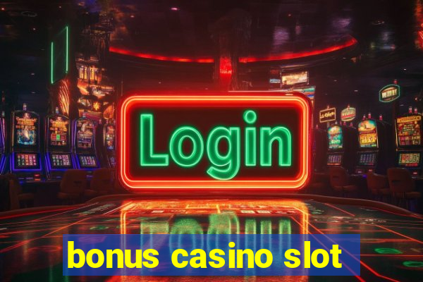 bonus casino slot