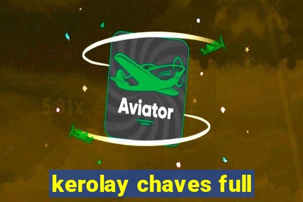 kerolay chaves full