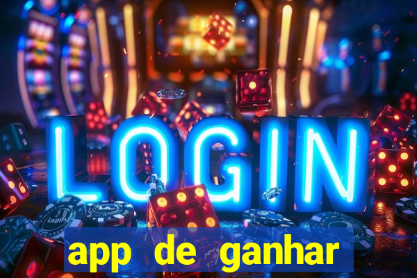 app de ganhar dinheiro slots