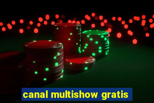 canal multishow gratis