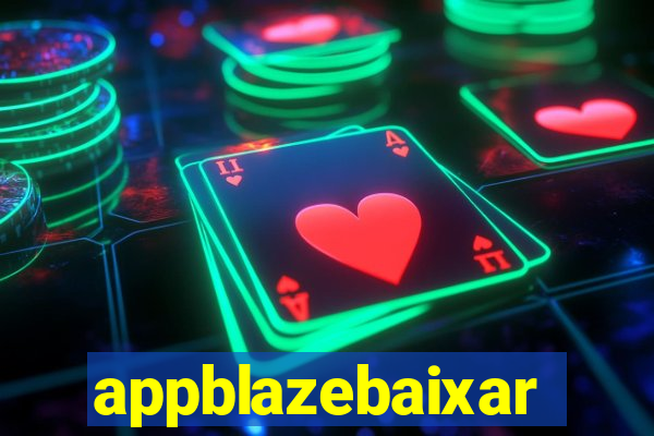 appblazebaixar