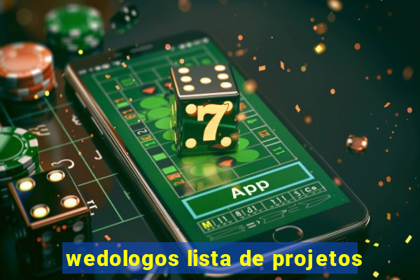 wedologos lista de projetos