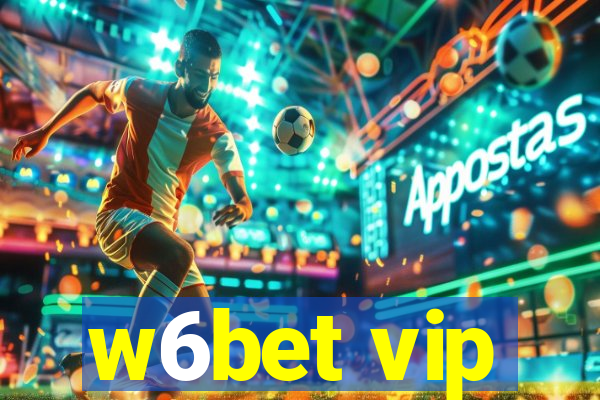 w6bet vip