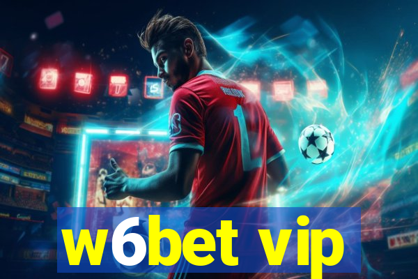 w6bet vip