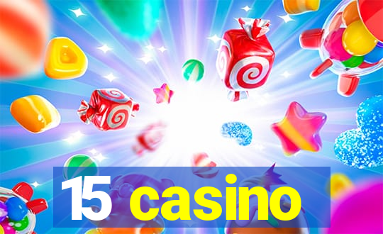 15 casino