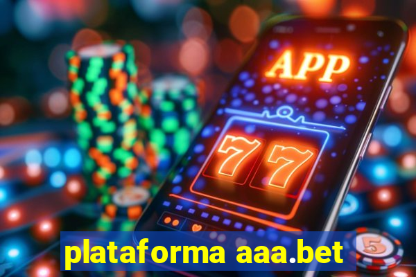 plataforma aaa.bet