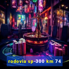 rodovia sp-300 km 74