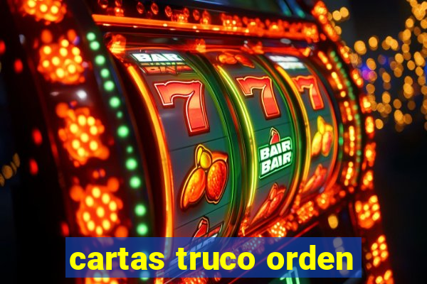 cartas truco orden