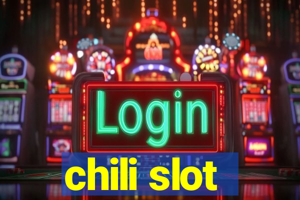 chili slot