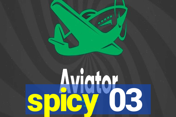 spicy 03