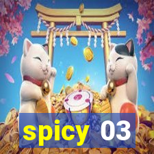 spicy 03