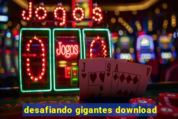 desafiando gigantes download