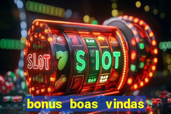 bonus boas vindas estrela bet