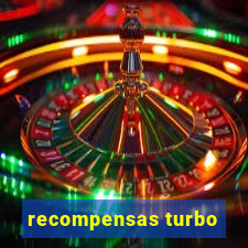 recompensas turbo