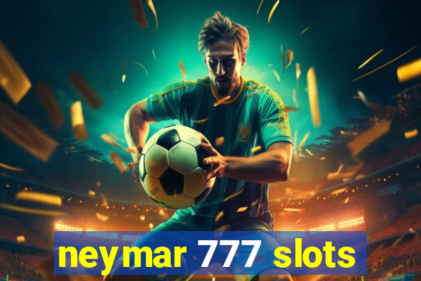 neymar 777 slots