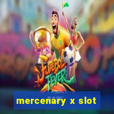 mercenary x slot