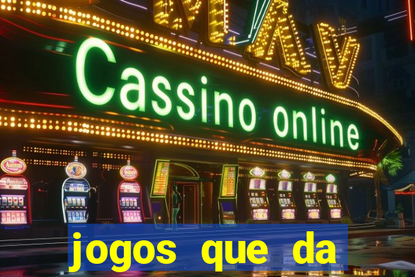 jogos que da dinheiro de verdade pix