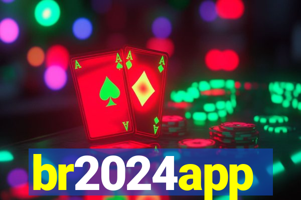 br2024app