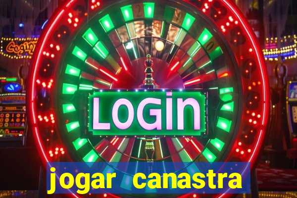 jogar canastra online valendo dinheiro