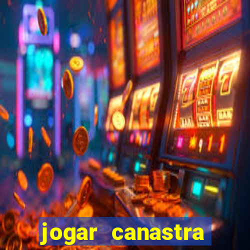 jogar canastra online valendo dinheiro