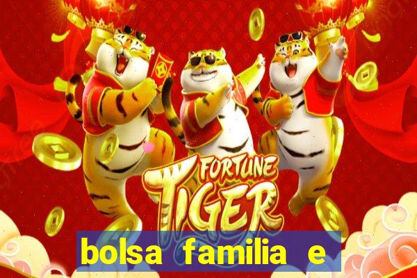 bolsa familia e jogo do tigrinho